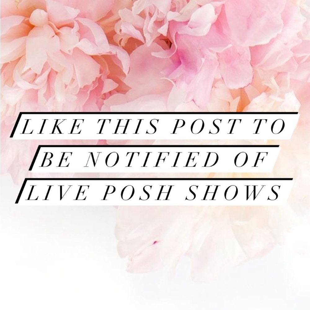 Like this post to be notified when I start a live Posh Show!